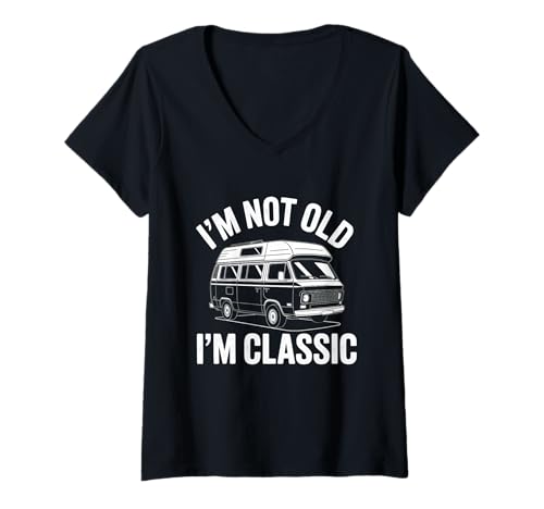 Damen Vintage Campervan I'm Not Old I'm Classic Birthday T-Shirt mit V-Ausschnitt von Vintage Campervan Birthday Vibes