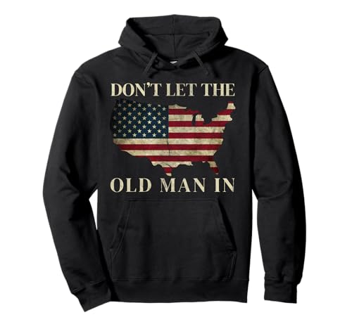 Don't Let The Old Man In Vintage Amerikanische Flagge Pullover Hoodie Don't Let The Old Man In Vintage Amerikanische Flagge Pullover Hoodie von Vintage Don't Let The Old Man In