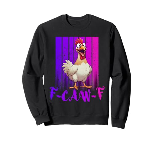 Lustiges F-Caw-F Huhn Retro, FCAWF Huhn für Männer Frauen Sweatshirt von Vintage F-Caw-F Chicken FCAWF Chicken Tees