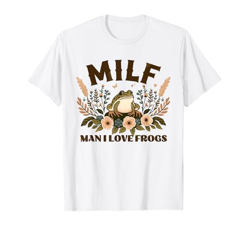 MILF Man I Love Frogs Cottagecore Retro Amphibian Lovers T-Shirt MILF Man I Love Frogs Cottagecore Retro Amphibian Lovers T-Shirt von Vintage Funny Man I Love Frogs Toad Herpetology NP