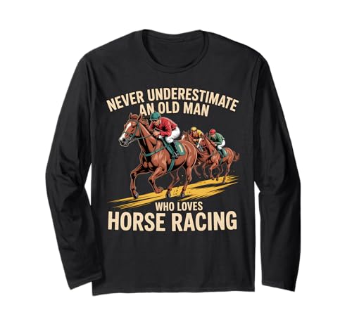 Unterschätze Niemals einen Fan von Pferderennen für alte Männer Langarmshirt Unterschätze Niemals einen Fan von Pferderennen für alte Männer Langarmshirt von Vintage Horse Racing Present for Men