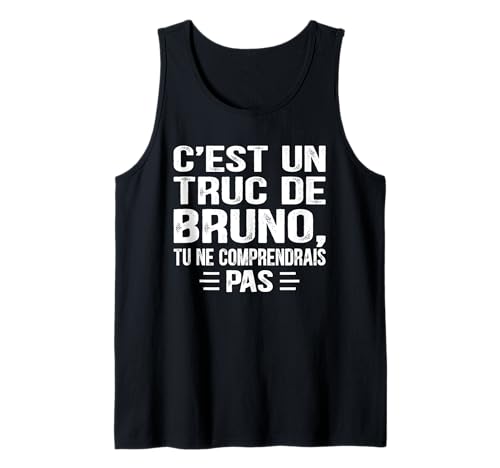 Herren C'est un Truc De Bruno Tu ne comendrais Lustiger Name Bruno Tank Top von Vintage Humor Bruno Personalized Name Apparel