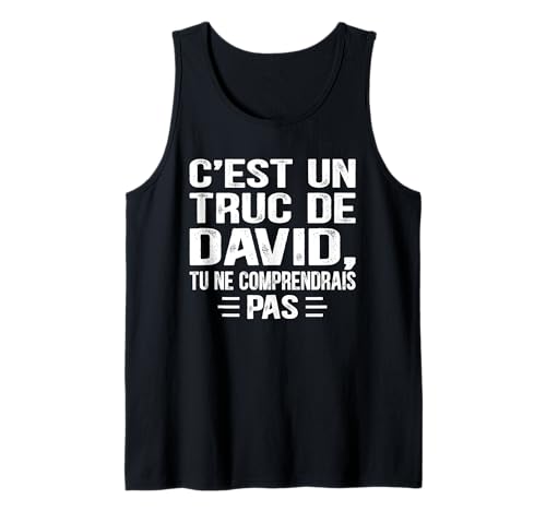 Herren C'est un Truc De David Tu ne comendrais Lustiger Name David Tank Top von Vintage Humor David Personalized Name Apparel