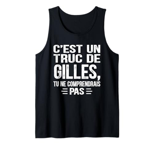 Herren C'est un Truc De Gilles Tu ne comendrais Lustiger Name Gilles Tank Top von Vintage Humor Gilles Personalized Name Apparel