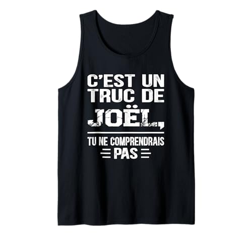 Herren C'est un Truc De Joël Tu ne comendrais Lustiger Name Joël Tank Top von Vintage Humor Joël Personalized Name Apparel