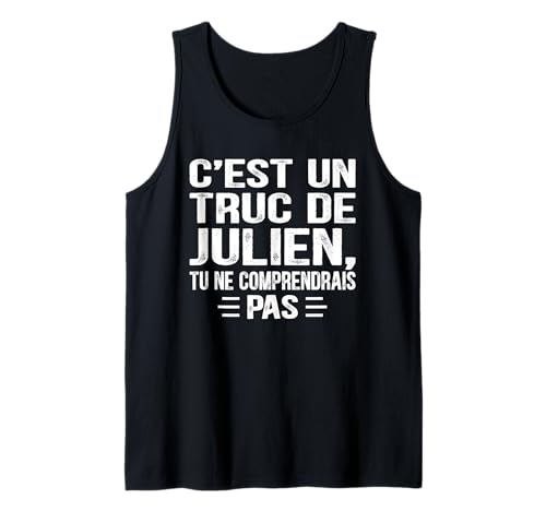 Herren C'est un Truc De Julien Tu ne comendrais Lustiger Name Julien Tank Top von Vintage Humor Julien Personalized Name Apparel