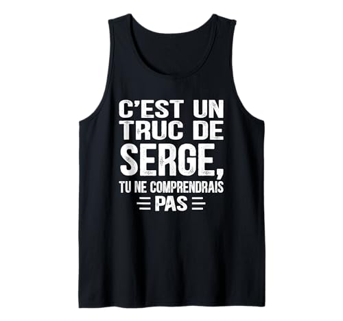 Herren C'est un Truc De Serge Tu ne comprendrais Lustiger Name Serge Tank Top von Vintage Humor Serge Personalized Name Apparel