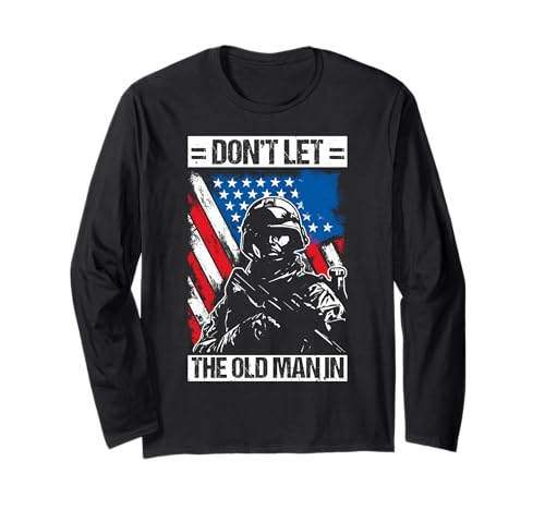 Don't LET The Old Man IN Vintage Military Langarmshirt Don't LET The Old Man IN Vintage Military Langarmshirt von Vintage-Militärdesign