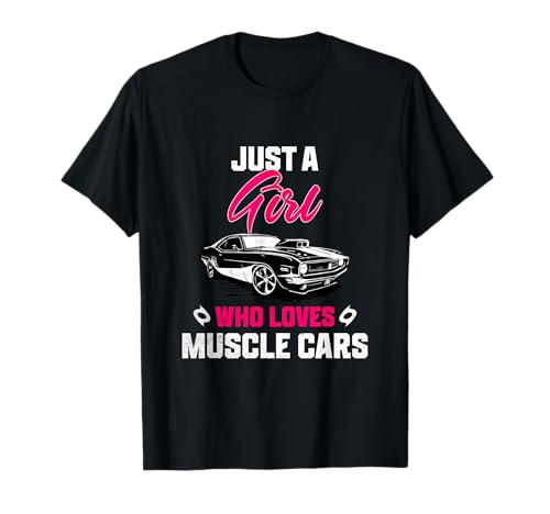 Ein Mädchen, das Muscle-Cars liebt Lustige Oldtimer-Liebhaberinnen T-Shirt Ein Mädchen, das Muscle-Cars liebt Lustige Oldtimer-Liebhaberinnen T-Shirt von Vintage Muscle Cars Apparel Gifts Shop