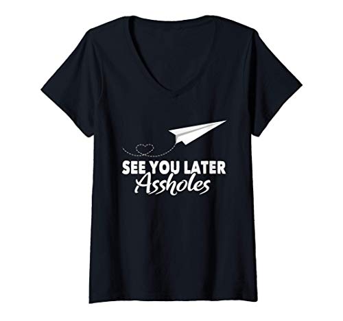 Damen See You Later Assholes | Funny Paper Plane Traveling Gift T-Shirt mit V-Ausschnitt Damen See You Later Assholes | Funny Paper Plane Traveling Gift T-Shirt mit V-Ausschnitt von Vintage Paper Airplane Origami Shirts and Apparel