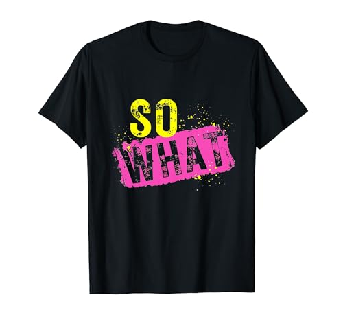 Lustiges T-Shirt mit Aufschrift "I So What Pink", für Männer, Frauen, Jungen, Mädchen, Kinder T-Shirt Lustiges T-Shirt mit Aufschrift "I So What Pink", für Männer, Frauen, Jungen, Mädchen, Kinder T-Shirt von Vintage Retro I So What Funny Tee For Men Women
