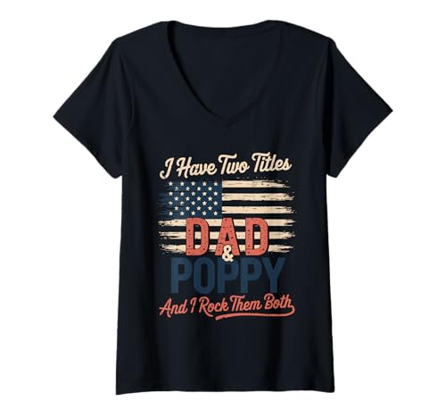Damen I Have Two Titles Dad and Poppy I Rock Them Both Vater T-Shirt mit V-Ausschnitt Damen I Have Two Titles Dad and Poppy I Rock Them Both Vater T-Shirt mit V-Ausschnitt von Vintage Retro USA Flagge Opa Papa Familie