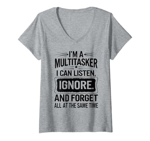 Damen "I'm a Multitasker Can Listen Ignore Forget" Lustiges Zitat Spruch T-Shirt mit V-Ausschnitt von Vintage Sarcasm Quote Saying for Busy Professional