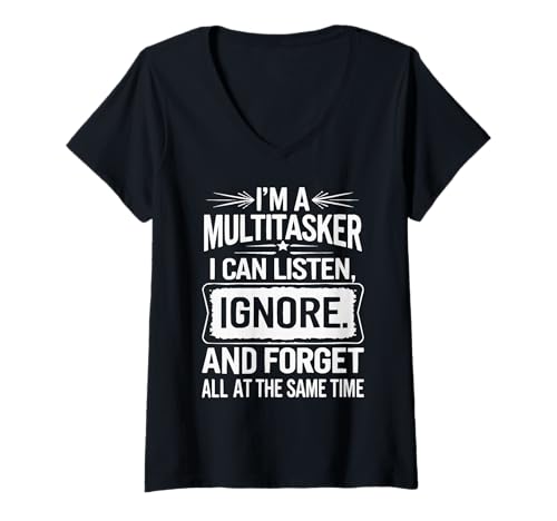 Damen "I'm a Multitasker Can Listen Ignore Forget" Lustiges Zitat Spruch T-Shirt mit V-Ausschnitt von Vintage Sarcasm Quote Saying for Busy Professional