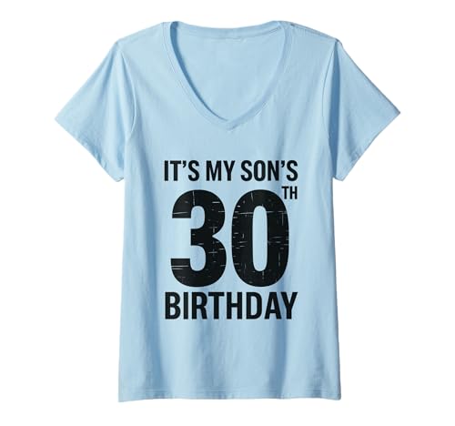 Damen It's My Sons 30th Birthday Parent Celebration Distressed T-Shirt mit V-Ausschnitt von Vintage Son's 30th Birthday Dad's Celebration