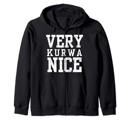 Lustiges Zitat Very Kurwa Nice Polish English Sarcasm Zitat Männer Frauen Kapuzenjacke von Vintage Very Kurwa Nice Poland Polska Very Nice