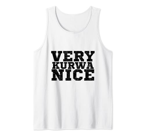 Lustiges polnisches Meme Very Kurwa Nice Sarcasm Zitat Männer Frauen Tank Top Lustiges polnisches Meme Very Kurwa Nice Sarcasm Zitat Männer Frauen Tank Top von Vintage Very Kurwa Nice Poland Polska Very Nice