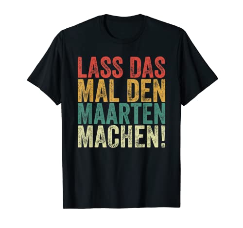 Herren Retro Lass das mal den Maarten machen Vintage Vornamen T-Shirt von Vintage Vornamen Designs für Männer