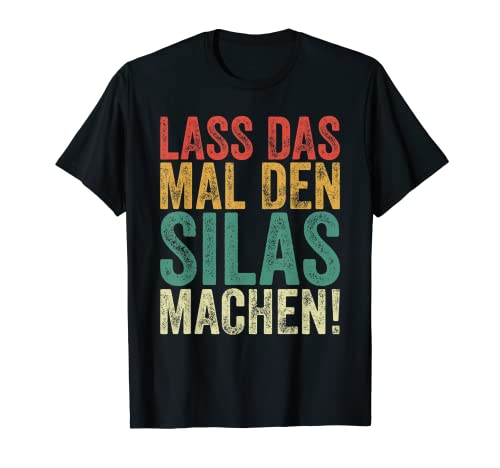 Herren Retro Lass das mal den Silas machen Vintage Vornamen T-Shirt von Vintage Vornamen Designs für Männer