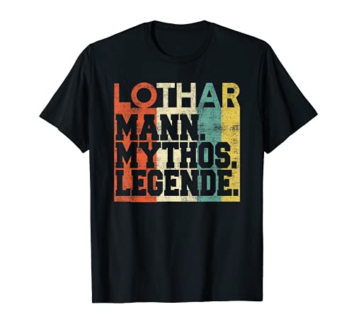 Herren Retro Lothar Mann Mythos Legende Geburtstag Geschenk T-Shirt von Vintage Vornamen Geburtstagsgeschenk