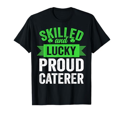 Männer Frauen qualifiziert und glücklicher stolze Caterer T-Shirt von Vintage lustige Jobs Sprüche