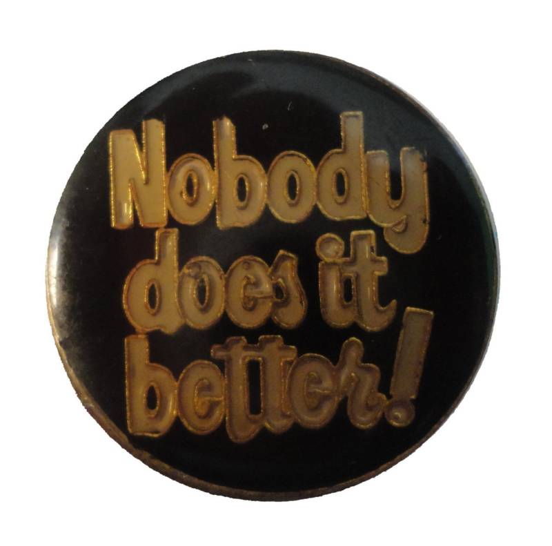 Nobody Does It Better Vintage Emaille Pin Anstecknadel von VintageTrafficUSA