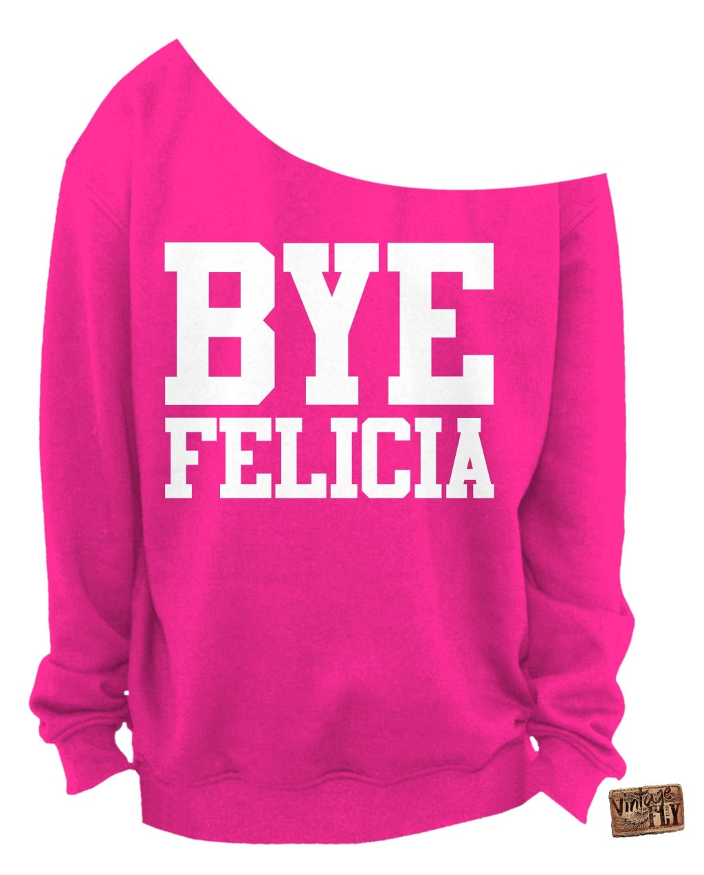 Bye Felicia - Slouchy Sweatshirt Damen Von Der Schulter Bedruckt in Weißer Tinte von Vintageflyclothingco