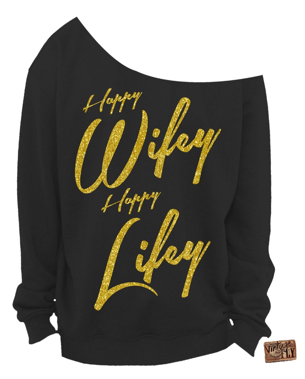 Happy Wife Life - Damen Slouchy Sweatshirt Off The Shoulder Shirt Gedruckt in Gold Glitzer Tinte- S Xxxl von Vintageflyclothingco