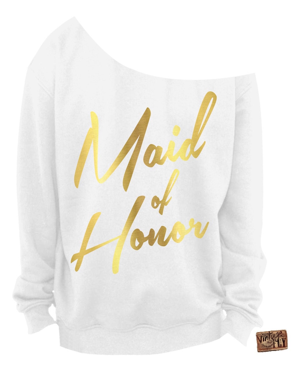 Maid Of Honor Sweatshirt - Brautshirt Geschenk Damen Slouchy Off The Shoulder Weiß Mit Folienabdrücken S Xxxl von Vintageflyclothingco