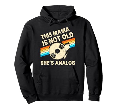 This Mama Is Not Old Shes Analog Muttertag Retro Vinyl Pullover Hoodie von Vinyl Retro Music Lover
