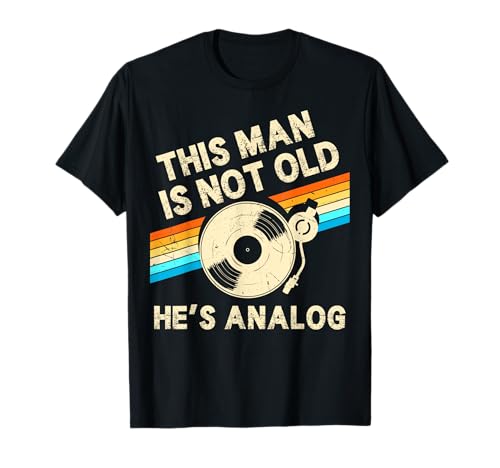 This Man Is Not Old Hes Analog Vatertag Retro Vinyl Musik T-Shirt von Vinyl Retro Music Lover