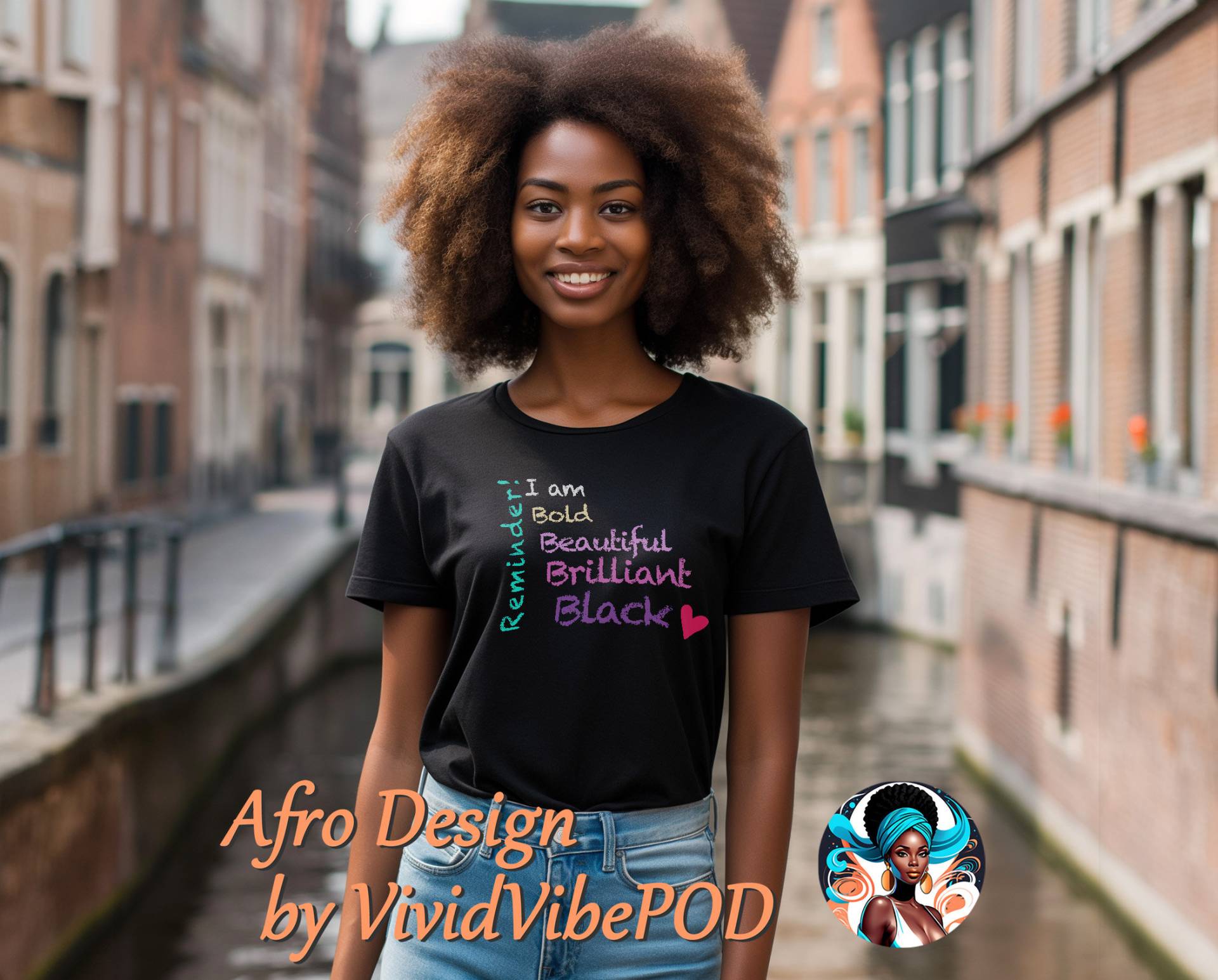 T-Shirt | Various Colors - Reminder I Am Bold, Beautiful, Brilliant. Afro Design For Women. Black Is Beautiful. Melanin Affirmation von VividVibePOD