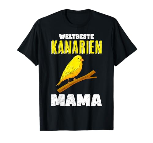 Weltbeste Kanarien Mama Vogelliebhaber Mütter Kanarienvögel T-Shirt Weltbeste Kanarien Mama Vogelliebhaber Mütter Kanarienvögel T-Shirt von Vogelliebhaber Geschenk Kanarienvogel T-Shirts