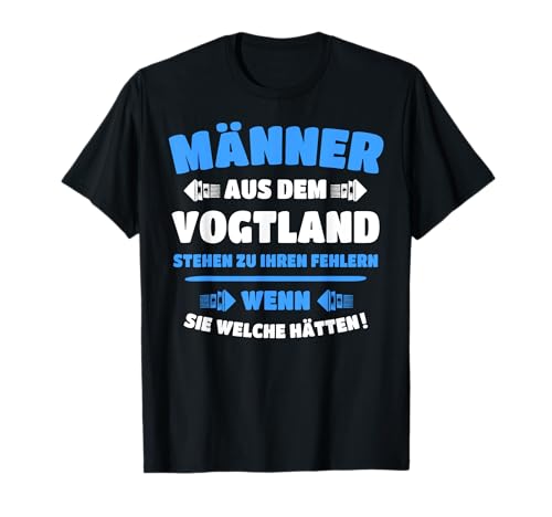Vogtländer Männer Sprüche Geschenk Fehler Fun T-Shirt Vogtländer Männer Sprüche Geschenk Fehler Fun T-Shirt von Vogtland Souvenir Vogtlaender Spruch Mann Lustig