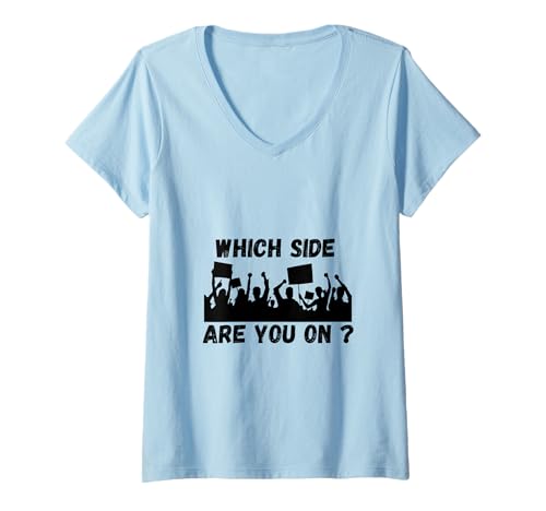 Damen Auf Welcher Seite Stehen Sie? Gewerkschaften wollen es wissen T-Shirt mit V-Ausschnitt von Voices of Labor - Labor Movement - Unions