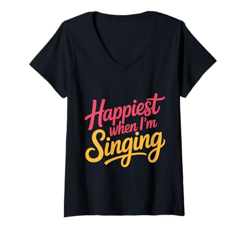 Damen Happiest When I'm Singing Sängermusiksängerin |- T-Shirt mit V-Ausschnitt von Vokal Joy Music Life Performer