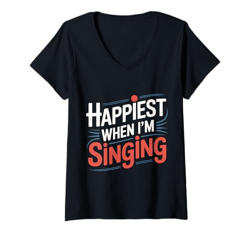 Damen Happiest When I'm Singing Sängermusiksängerin |- T-Shirt mit V-Ausschnitt Damen Happiest When I'm Singing Sängermusiksängerin |- T-Shirt mit V-Ausschnitt von Vokal Joy Music Life Performer