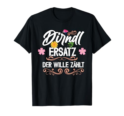 Lustiges Dirndl Ersatz Oktoberfest Humor Wiesn WASN Damen T-Shirt von Volksfest Collection for Oktoberfest, Wiesn & Wasn