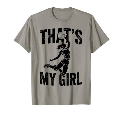 That's My Girl Proud Volleyball Parent Fan Support Apparel T-Shirt That's My Girl Proud Volleyball Parent Fan Support Apparel T-Shirt von Volleyball Mom Dad Proud Parent Sports Fan Gifts