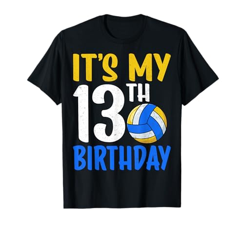 It's My 13th Birthday 13 Years Old Volleyball Lover Girl Boy T-Shirt It's My 13th Birthday 13 Years Old Volleyball Lover Girl Boy T-Shirt von Volleyball Player 13th Birthday Gifts Co.