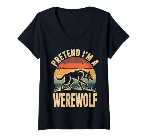 Damen Pretend I'm A Werewolf Wolf T-Shirt mit V-Ausschnitt Damen Pretend I'm A Werewolf Wolf T-Shirt mit V-Ausschnitt von Vollmond Halloween Kostüm Werwolf Beängstigend