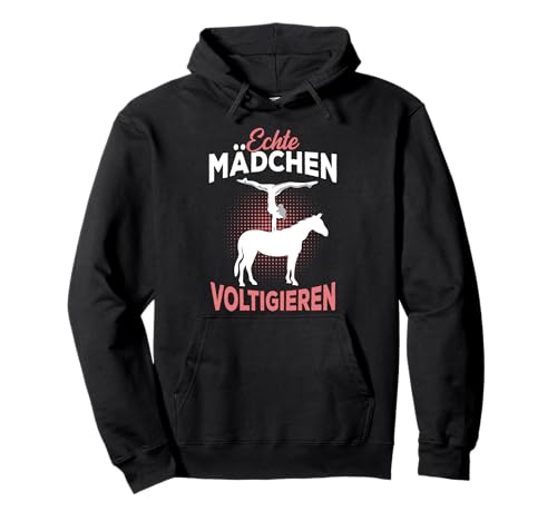 Echte Mädchen Voltigieren I Volti Spruch Reiterin Pferde Pullover Hoodie von Voltigieren Pferde Reitsport Geschenkideen