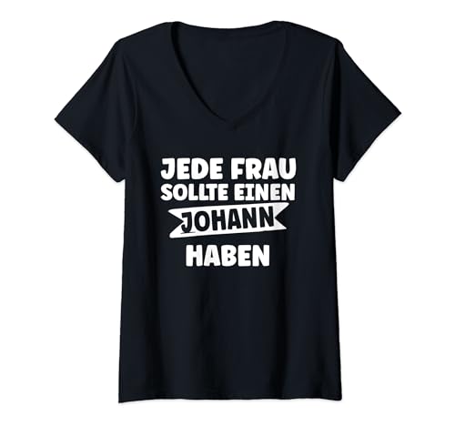 Damen Jede Frau sollte einen Johann haben Johann T-Shirt mit V-Ausschnitt von Vorname Johann Personalisiert Party Geschenk