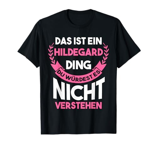 Vorname Name Hildegard Damen Unisex-Erwachsene Klassisch Schwarz T-Shirt S Vorname Name Hildegard Damen Unisex-Erwachsene Klassisch Schwarz T-Shirt S von Vorname Name Hildegard