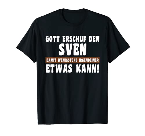 Herren Sven Gott Erschuf den Witziges Namen T-Shirt von Vorname Name Ironie Sprüche und Zitate