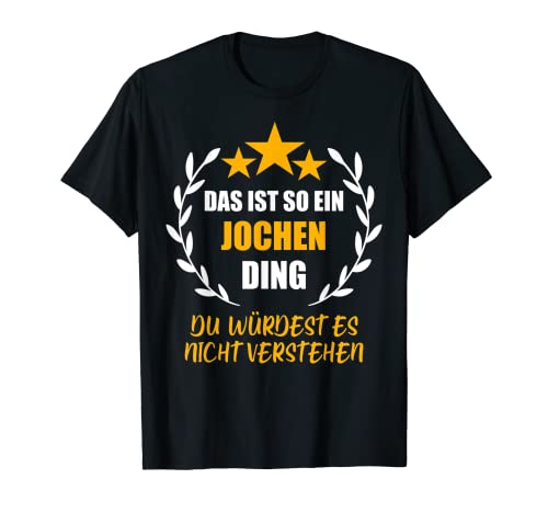 Herren JOCHEN TShirt Das ist so ein JOCHEN Ding Name Vorname Fun T-Shirt von Vornamen Witzige Sprüche & Lustige Motive