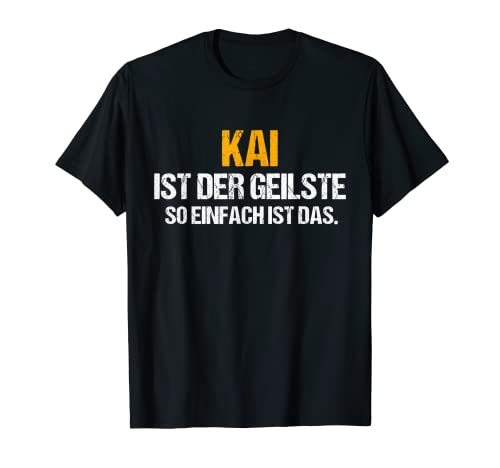 Herren KAI TShirt Name KAI ist der Geilste Vorname Spruch Lustig T-Shirt von Vornamen Witzige Sprüche & Lustige Motive