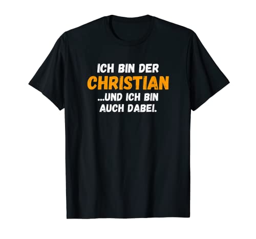Herren Christian TShirt Lustig Spruch Vorname Name Bin auch dabei T-Shirt von Vornamen & Namen Motive mit Lustigem Spruch
