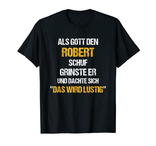 Herren ROBERT TShirt Name Spruch Lustig Gott schuf Vorname T-Shirt von Vornamen & Sprüche - Lustige Namen Motive