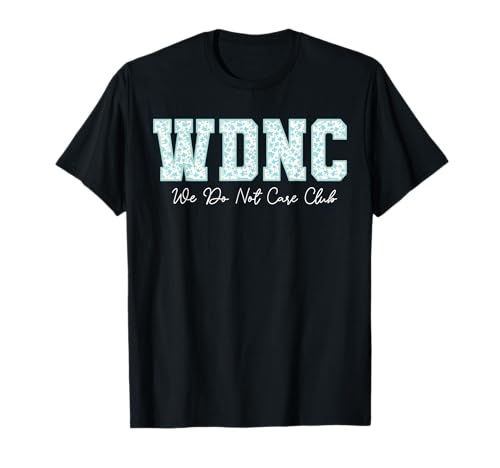 WDNC - We Do Not Care Club, Menopause Perimenopause Frauen T-Shirt WDNC - We Do Not Care Club, Menopause Perimenopause Frauen T-Shirt von WDNC Club Member - We Do Not Care Club Tees.